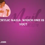 Gel vs. Acrylic Nails: Which One is Right for You?